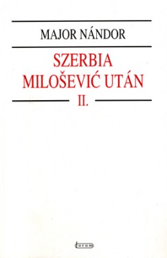 Szerbia Milosevics utn II.