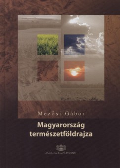 Mezsi Gbor - Magyarorszg termszetfldrajza