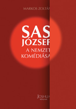 Sas Jzsef - A nemzet komdisa