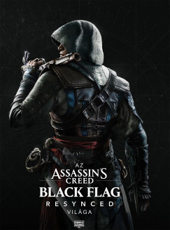Az Assassin's Creed Black Flag Resynced vil�ga