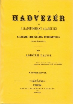 Asbth Lajos - A hadvezr s a hadtudomny alapelvei az jabbkori hadjratok trtnetvel felvilgostva - II.