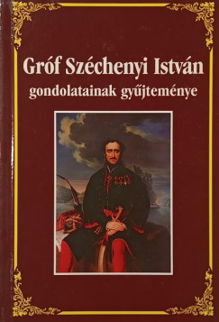 Grf Szchenyi Istvn gondolatainak gyjtemnye