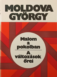 Malom a pokolban - A v�ltoz�sok �rei