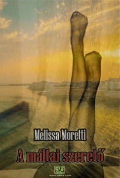 Melissa Moretti - A mltai szeret
