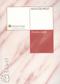 Dr. Zrinszky Lszl - Nevelselmlet