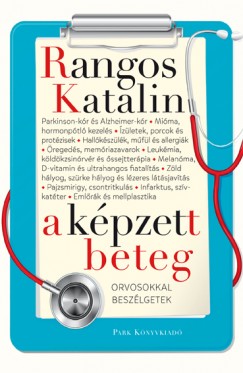 Rangos Katalin - A kpzett beteg