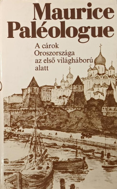 A c�rok Oroszorsz�ga az els� vil�gh�bor� alatt