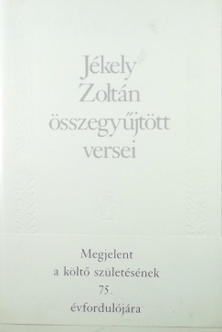 Jékely Zoltán összegyûjtött versei