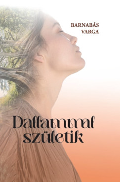 Dallammal szletik