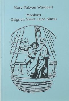 Monforti Gringon Szent Lajos Mria