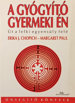 Erika J. Chopich - Margaret Paul - A gygyt gyermeki n