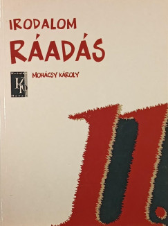 Dr. Mohcsy Kroly - Rads az Irodalom 11. vfolyam cm tanknyvhz