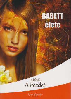 Alex Sorcier - Babett lete - A kezdet