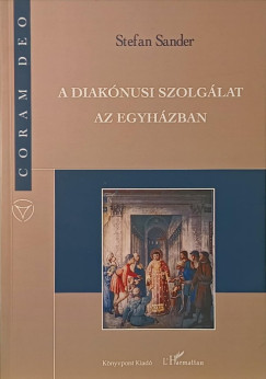 A diak�nusi szolg�lat az egyh�zban