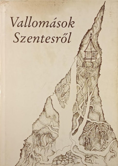 Vallom�sok Szentesr�l