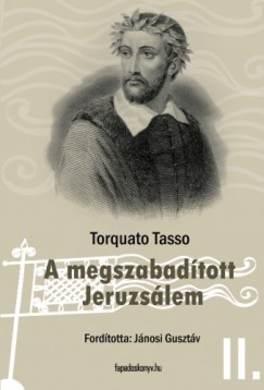 Torquato Tasso - Tasso Torquato - A megszabadtott Jeruzslem II. ktet