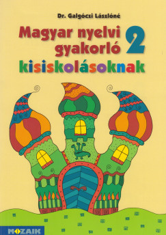 Galgczi Lszln - Magyar nyelvi gyakorl kisiskolsoknak 2.