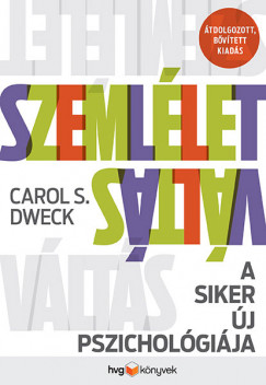 Carol S. Dweck - Szemlletvlts