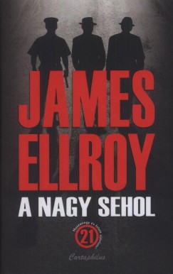 James Ellroy - A nagy sehol