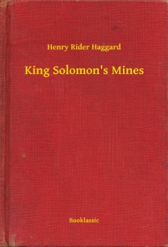 Henry Rider Haggard - King Solomon's Mines