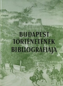 Dr. Berza Lszl   (Szerk.) - Budapest trtnetnek bibliogrfija V.