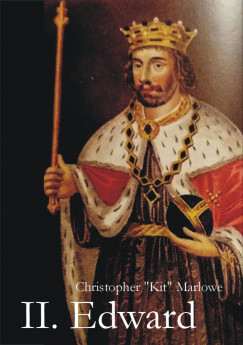 Christopher Marlowe - II. Edward