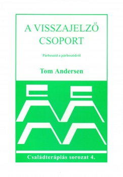 Tom Andersen   (Szerk.) - A visszajelz csoport