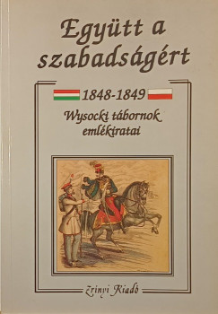 Jzef Wysocki - Egytt a szabadsgrt 1848-1849