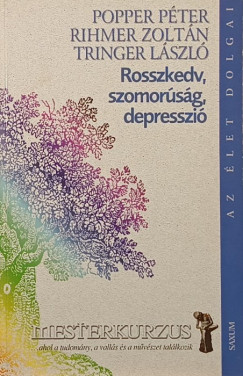 Popper Pter - Rihmer Zoltn - Tringer Lszl - Rosszkedv, szomorsg, depresszi