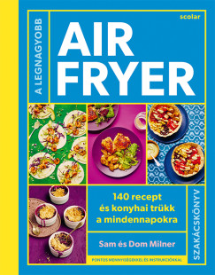 A legnagyobb air fryer szak�csk�nyv