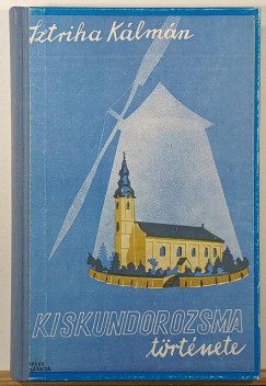 Kiskundorozsma t�rt�nete - reprint