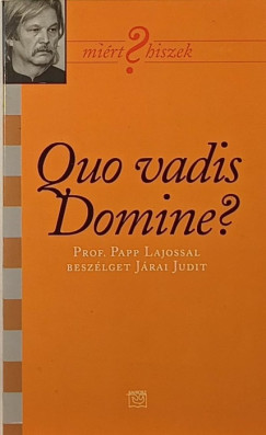 Quo vadis Domine? (dediklt)