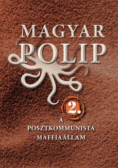 Magyar Blint   (Szerk.) - Vsrhelyi Jlia   (Szerk.) - Magyar polip 2.
