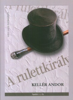 Kellr Andor - A rulettkirly