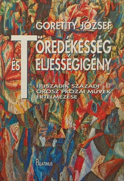 Goretity Jzsef - Tredkessg s teljessgigny