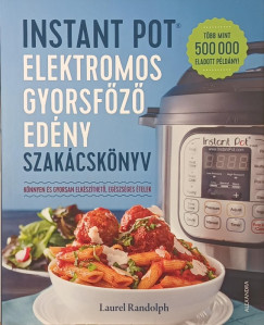 Instant pot elektromos gyorsf�z� ed�ny szak�csk�nyv