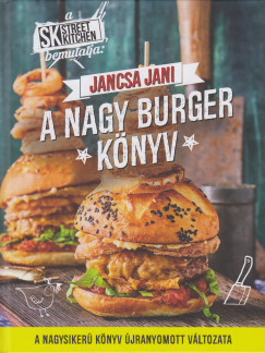 Street Kitchen bemutatja: A nagy burger knyv