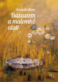 Szakli Anna - Bzaszem a malomk alatt