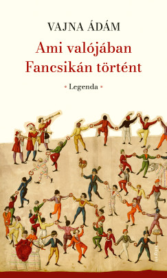 Ami val�j�ban Fancsik�n t�rt�nt