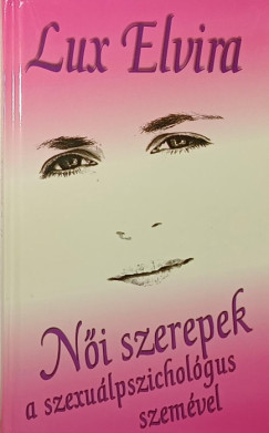 N�i szerepek a szexu�lpszichol�gus szem�vel