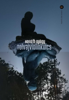 Horv�th Gy�rgy - Tolvajviolinkulcs