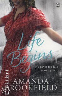 Amanda Brookfield - Life Begins