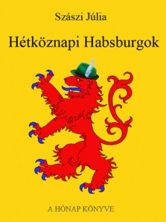 Htkznapi Habsburgok