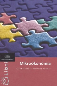 Kopányi Mihály  (Szerk.) - Mikroökonómia