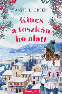 Kincs a toszkn h alatt