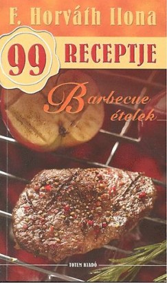 F. Horvth Ilona 99 receptje - Barbecue telek