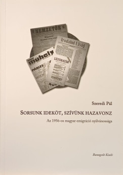 Szeredi Pl - Sorsunk idekt, szvnk hazavonz