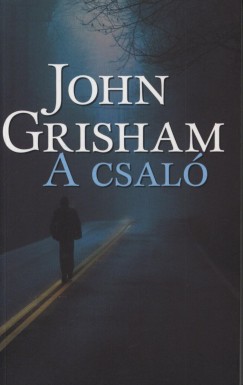 John Grisham - A csal