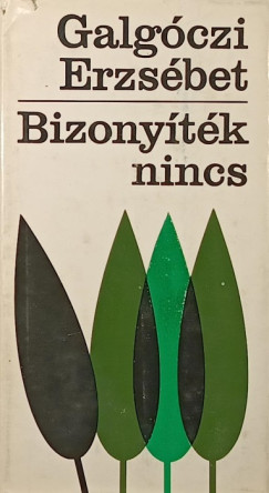 Bizony�t�k nincs (dedik�lt)