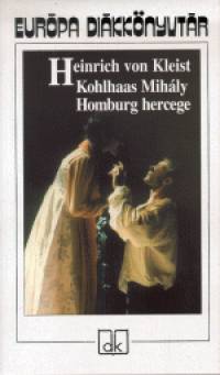 Kohlhaas Mihly - Homburg hercege